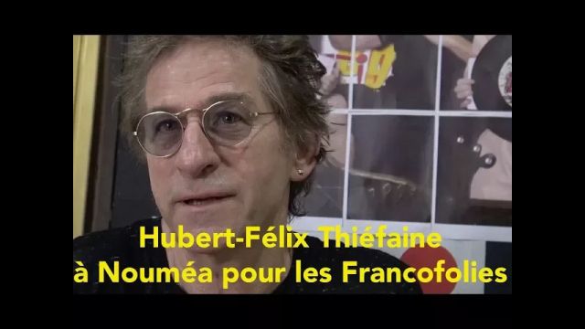 Hubert-Félix Thiéfaine à Nouméa pour les Francofolies : l'interview