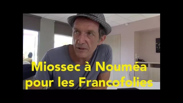 Miossec à Nouméa pour les Francofolies : l'interview