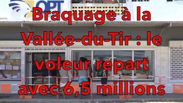 Braquage à la Vallée-du-Tir : le voleur repart avec 6,5 millions