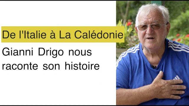 De l'Italie à La Calédonie : Gianni Drigo nous raconte son histoire